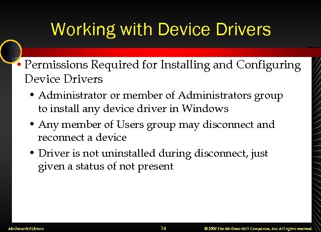 Working with Device Drivers • Permissions Required for Installing and Configuring Device Drivers •