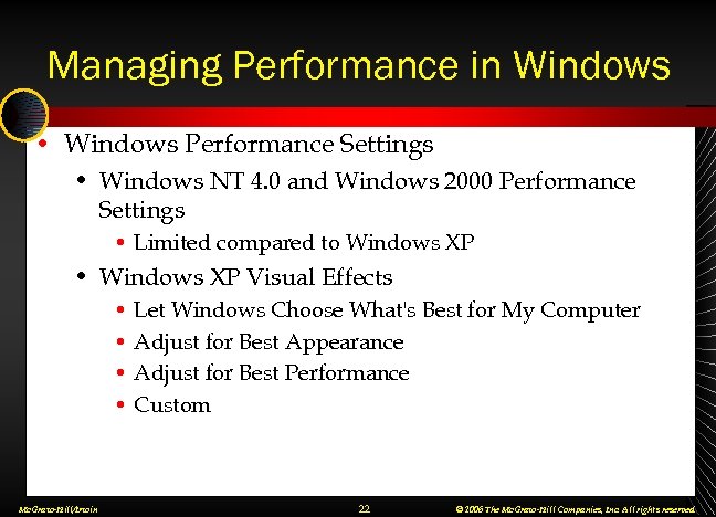 Managing Performance in Windows • Windows Performance Settings • Windows NT 4. 0 and