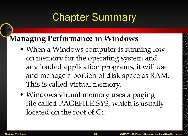 Chapter Summary Managing Performance in Windows • When a Windows computer is running low