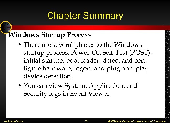 Chapter Summary Windows Startup Process • There are several phases to the Windows startup
