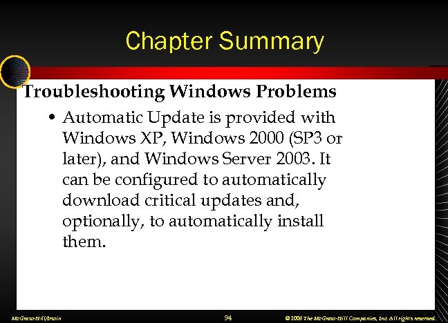 Chapter Summary Troubleshooting Windows Problems • Automatic Update is provided with Windows XP, Windows