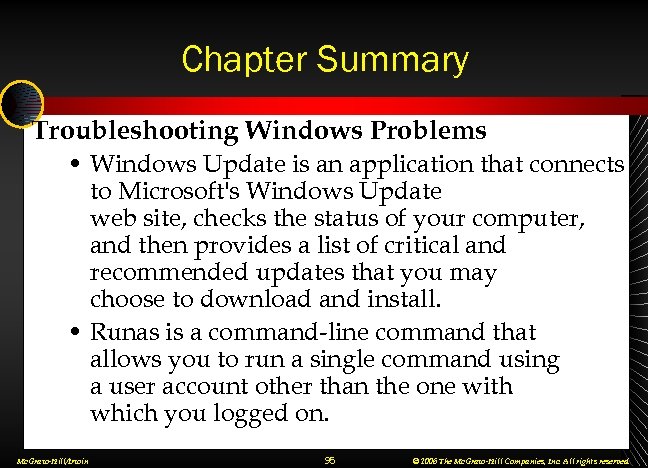 Chapter Summary Troubleshooting Windows Problems • Windows Update is an application that connects to
