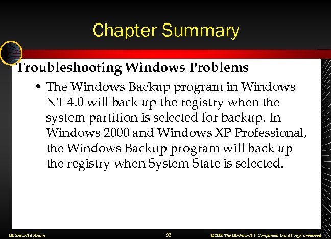 Chapter Summary Troubleshooting Windows Problems • The Windows Backup program in Windows NT 4.