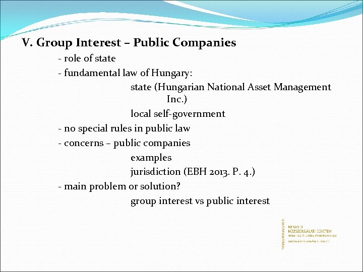 V. Group Interest – Public Companies - role of state - fundamental law of