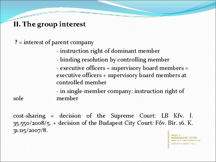 II. The group interest ? = interest of parent company - instruction right of