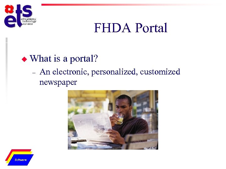 FHDA Portal u What – Physical Network Software is a portal? An electronic, personalized,