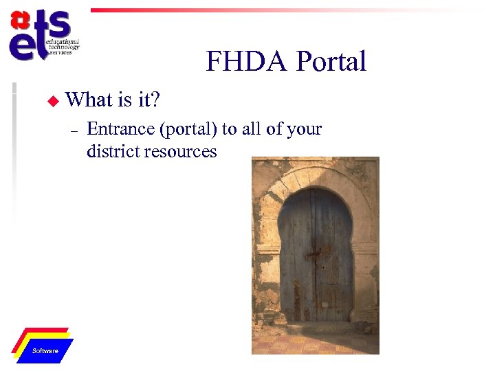 FHDA Portal u What – Physical Network Software is it? Entrance (portal) to all