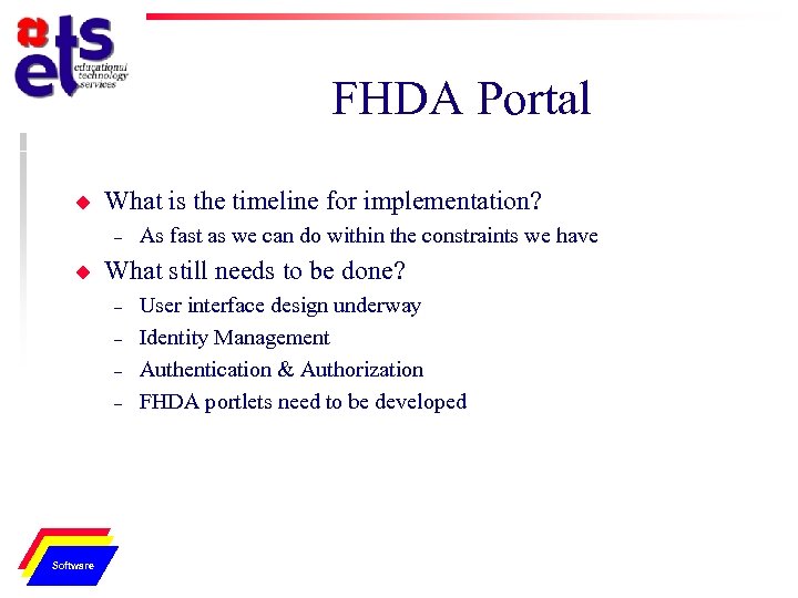 FHDA Portal u What is the timeline for implementation? – u What still needs