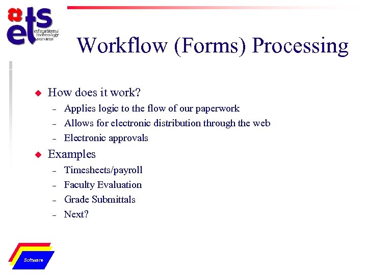 Workflow (Forms) Processing u How does it work? – – – u Examples –