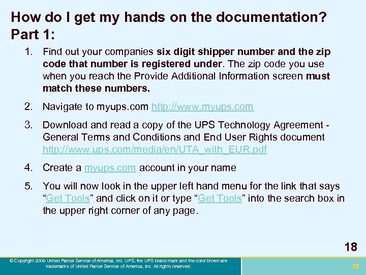 How do I get my hands on the documentation? Part 1: 1. Find out