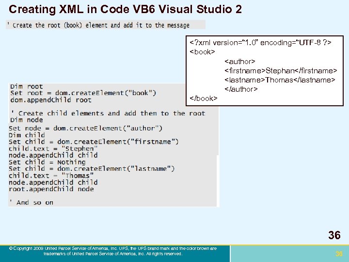 Creating XML in Code VB 6 Visual Studio 2 <? xml version=“ 1. 0”