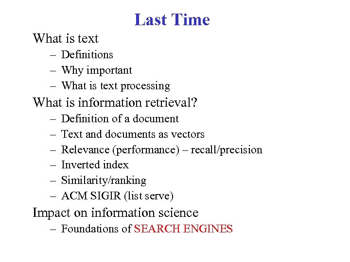 Last Time What is text – Definitions – Why important – What is text