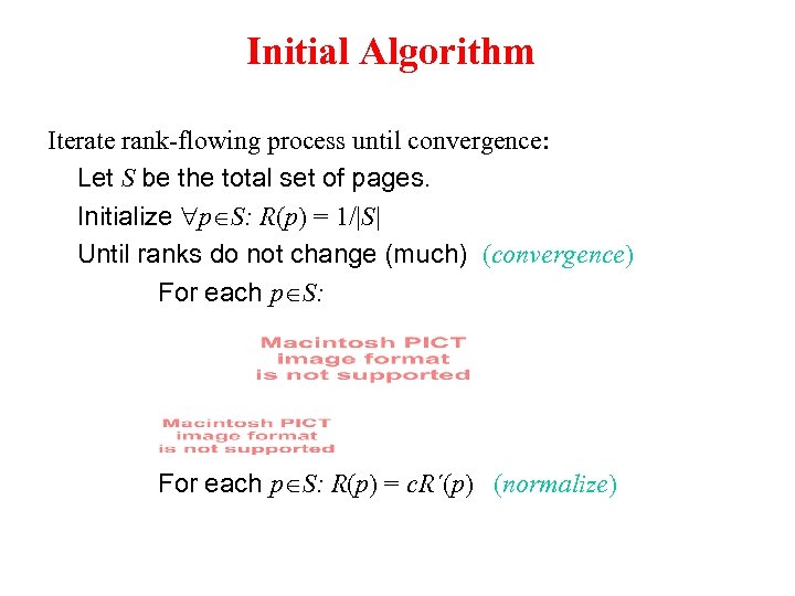 Initial Algorithm Iterate rank-flowing process until convergence: Let S be the total set of