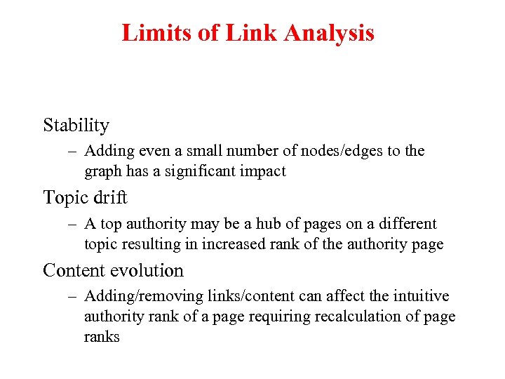 Limits of Link Analysis Stability – Adding even a small number of nodes/edges to