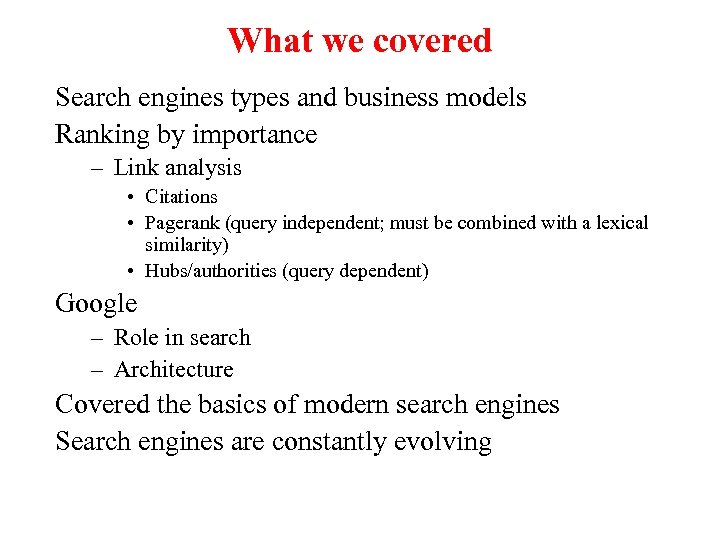 What we covered Search engines types and business models Ranking by importance – Link