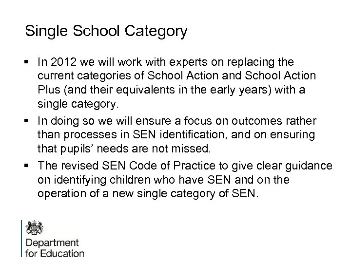 Single School Category § In 2012 we will work with experts on replacing the