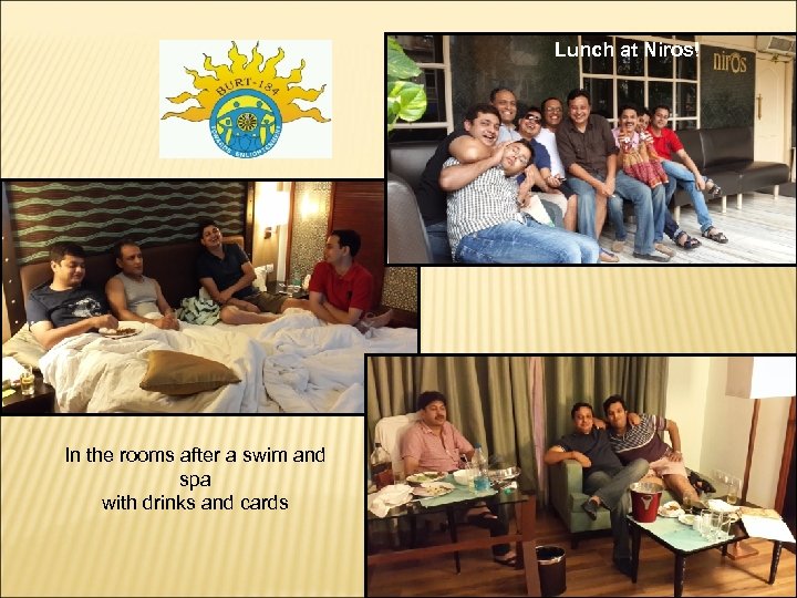 Lunch at Niros! In the rooms after a swim and spa with drinks and