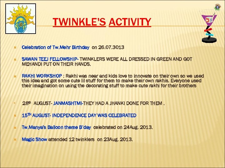 TWINKLE'S ACTIVITY Celebration of Tw. Mehr Birthday on 26. 07. 3013 SAWAN TEEJ FELLOWSHIP-