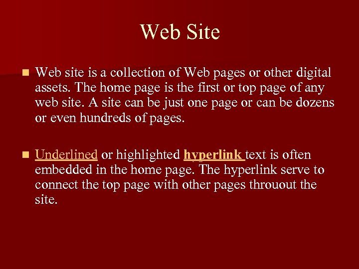 Web Site n Web site is a collection of Web pages or other digital