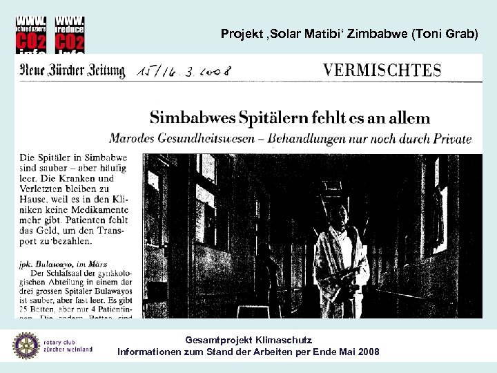 Projekt ‚Solar Matibi‘ Zimbabwe (Toni Grab) Gesamtprojekt Klimaschutz Informationen zum Stand der Arbeiten per