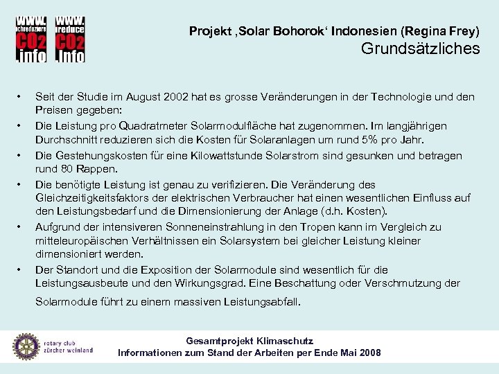Projekt ‚Solar Bohorok‘ Indonesien (Regina Frey) Grundsätzliches • • • Seit der Studie im