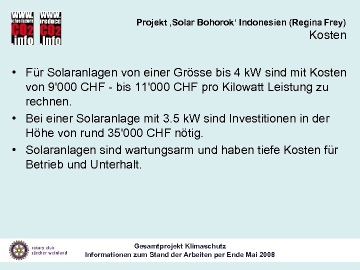 Projekt ‚Solar Bohorok‘ Indonesien (Regina Frey) Kosten • Für Solaranlagen von einer Grösse bis