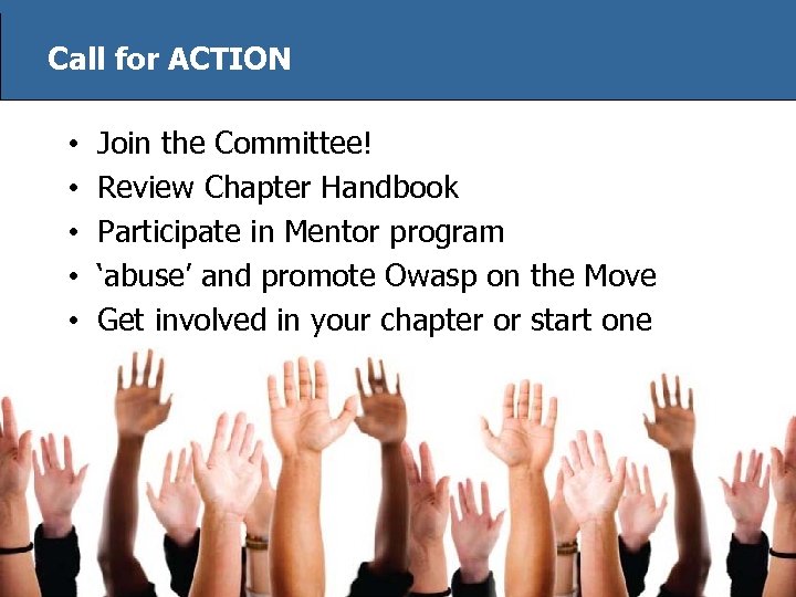 Call for ACTION • • • Join the Committee! Review Chapter Handbook Participate in