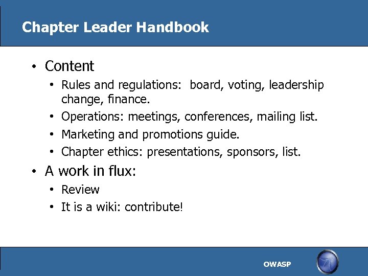 Chapter Leader Handbook • Content • Rules and regulations: board, voting, leadership change, finance.