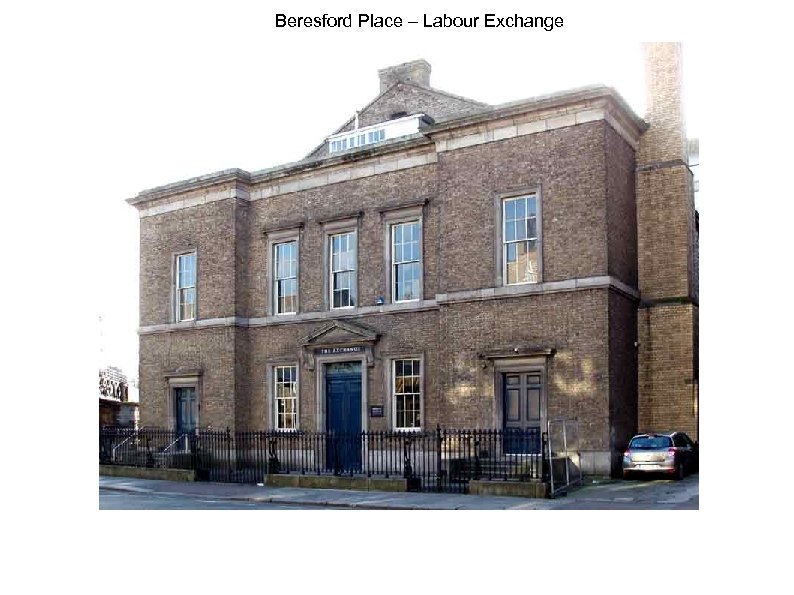 Beresford Place – Labour Exchange 
