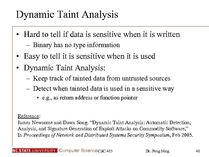 Dynamic Taint Analysis • Hard to tell if data is sensitive when it is
