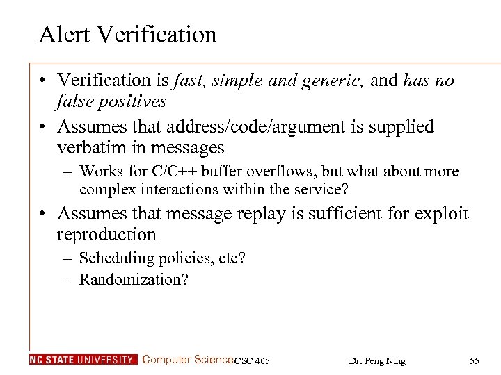 Alert Verification • Verification is fast, simple and generic, and has no false positives