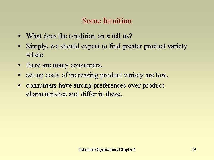 Some Intuition • What does the condition on n tell us? • Simply, we