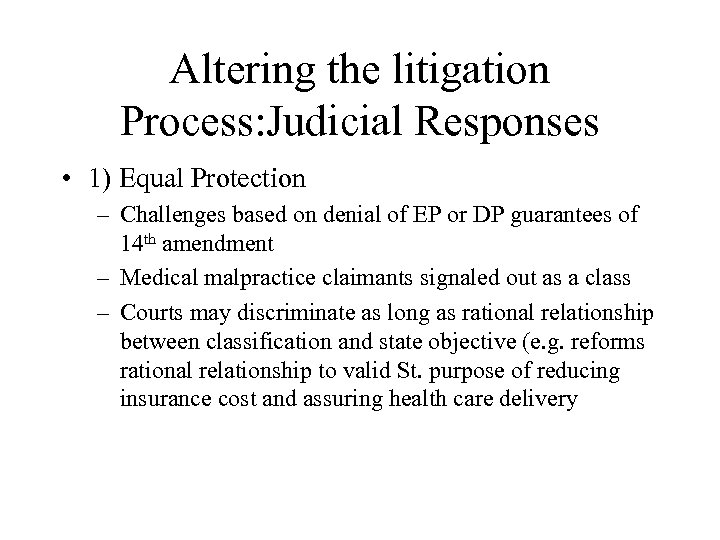 Altering the litigation Process: Judicial Responses • 1) Equal Protection – Challenges based on