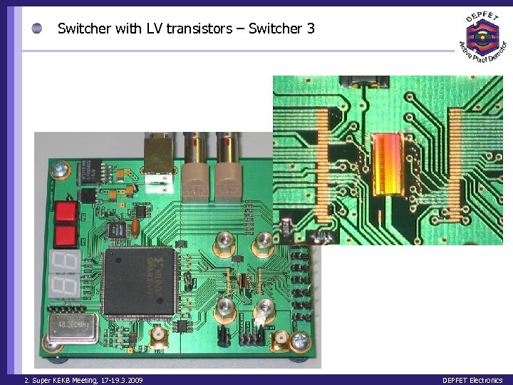 Switcher with LV transistors – Switcher 3 2. Super KEKB Meeting, 17 -19. 3.