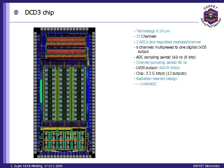 DCD 3 chip - 2. Super KEKB Meeting, 17 -19. 3. 2009 Technology 0.