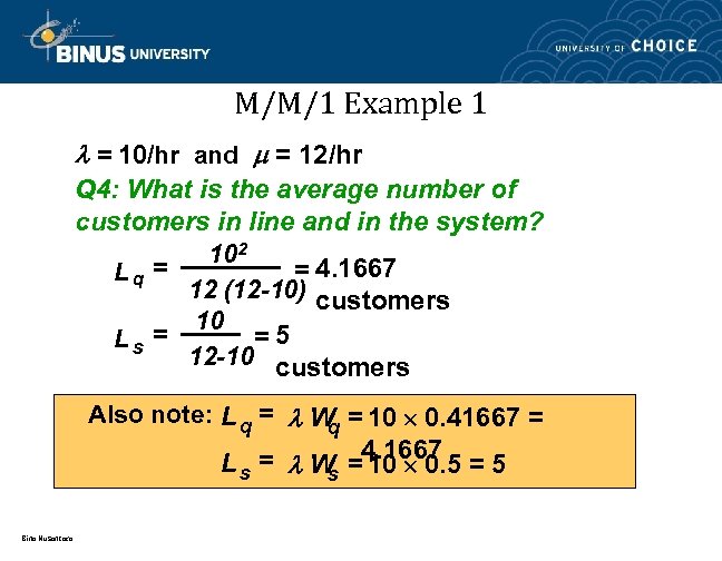M/M/1 Example 1 = 10/hr and = 12/hr Q 4: What is the average