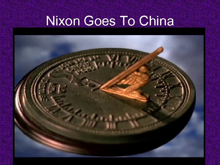 Nixon Goes To China 