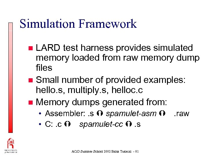 Simulation Framework LARD test harness provides simulated memory loaded from raw memory dump files