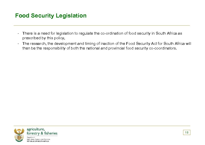 Food Security Legislation - There is a need for legislation to regulate the co-ordination