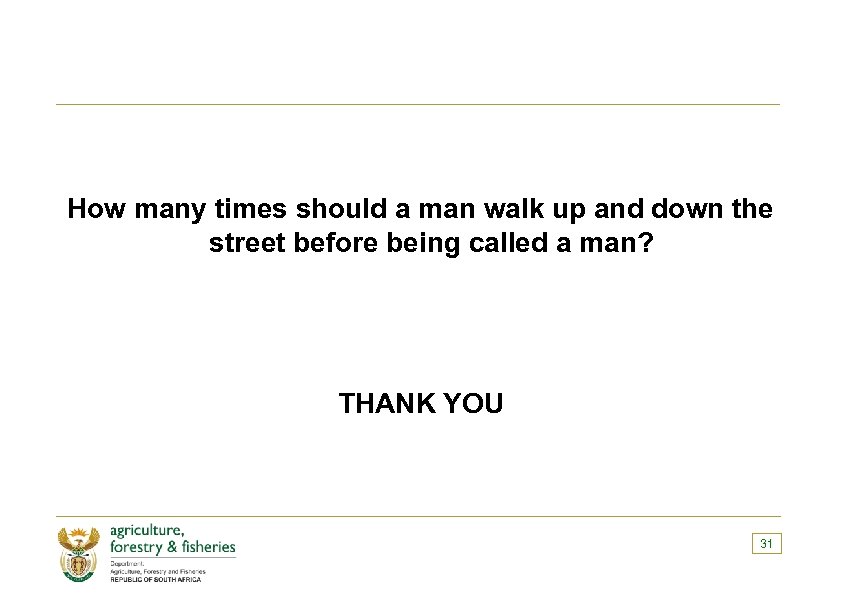 How many times should a man walk up and down the street before being