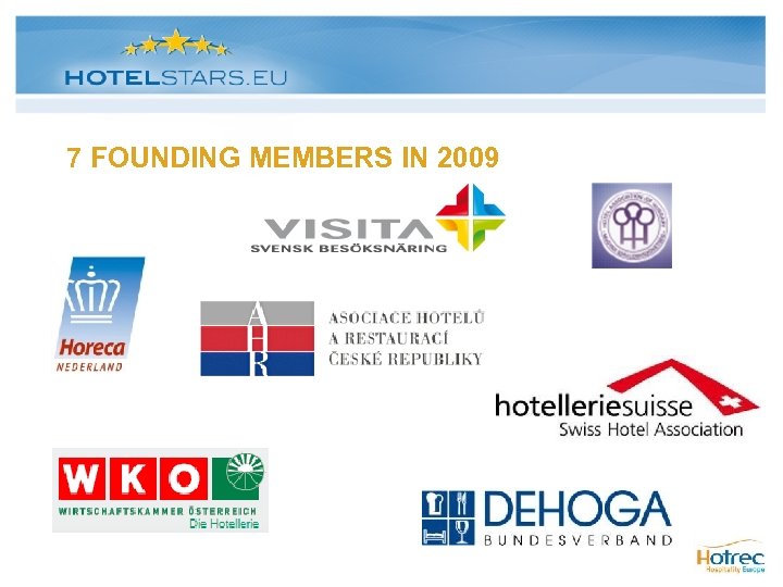 7 FOUNDING MEMBERS IN 2009 