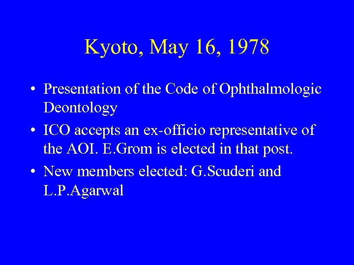 Kyoto, May 16, 1978 • Presentation of the Code of Ophthalmologic Deontology • ICO