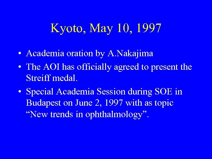 Kyoto, May 10, 1997 • Academia oration by A. Nakajima • The AOI has
