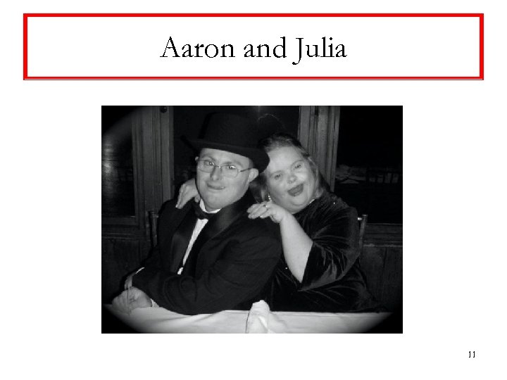 Aaron and Julia 11 