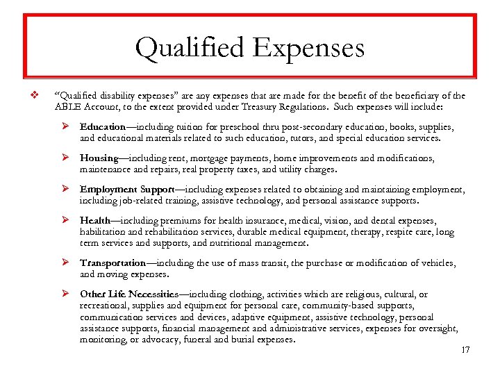 Qualified Expenses v “Qualified disability expenses” are any expenses that are made for the