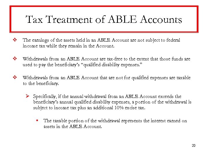 Tax Treatment of ABLE Accounts v The earnings of the assets held in an