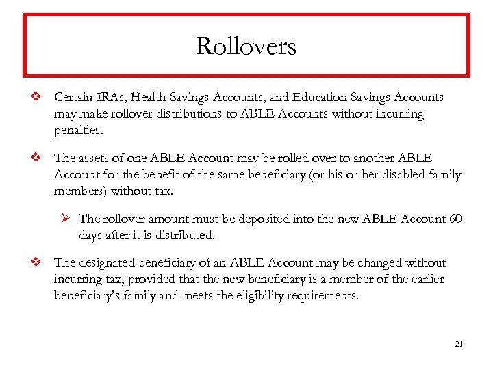 Rollovers v Certain IRAs, Health Savings Accounts, and Education Savings Accounts may make rollover
