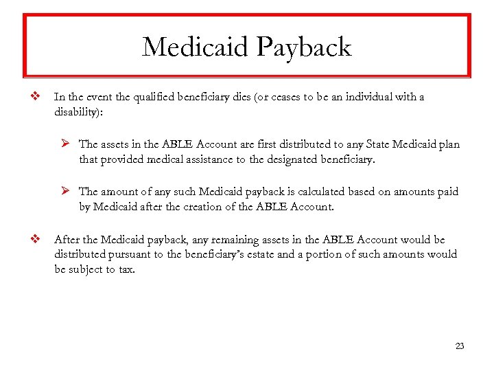 Medicaid Payback v In the event the qualified beneficiary dies (or ceases to be