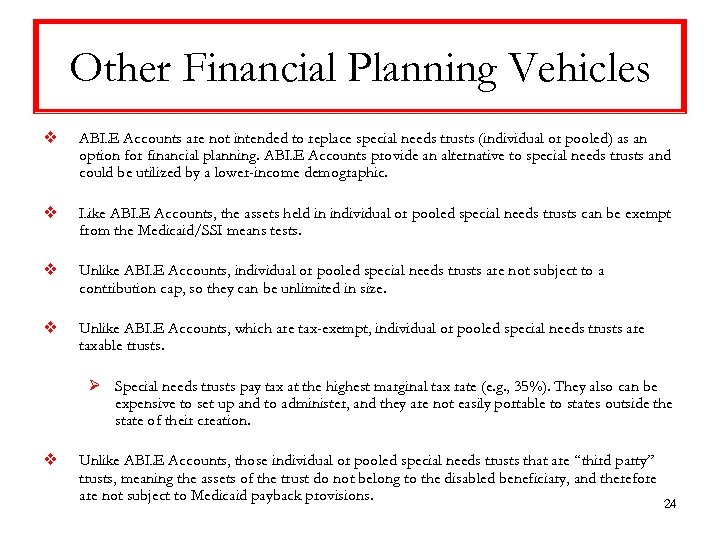 Other Financial Planning Vehicles v ABLE Accounts are not intended to replace special needs