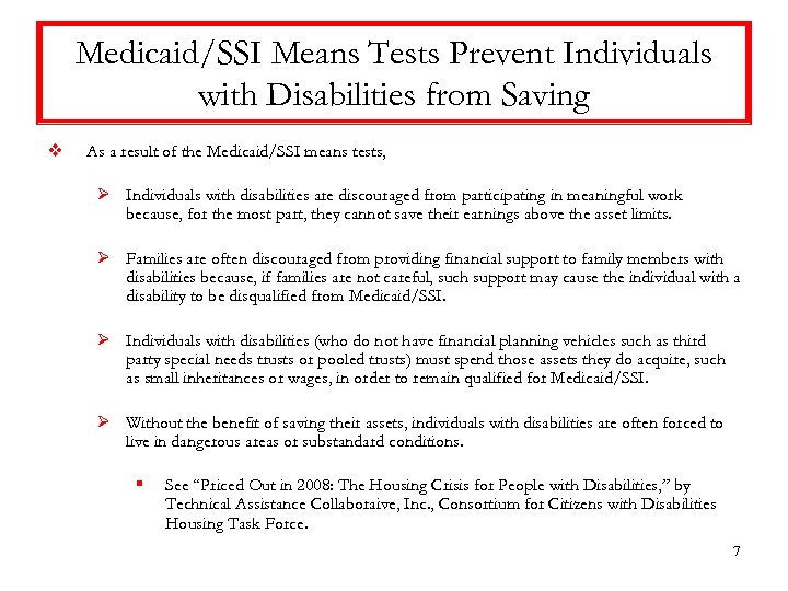 Medicaid/SSI Means Tests Prevent Individuals with Disabilities from Saving v As a result of